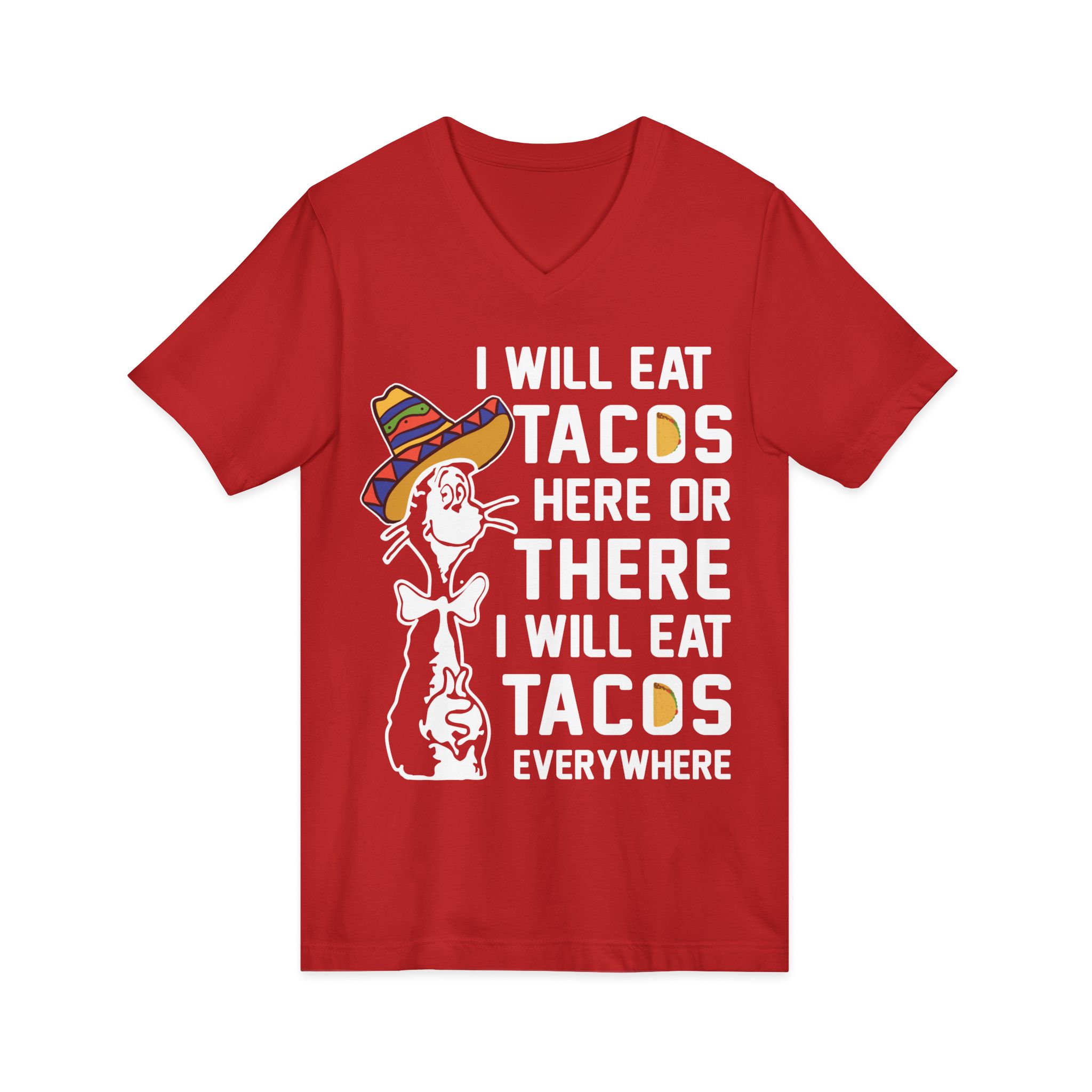 I Will Eat Tacos Here or There Funny Taco Lovers V-Neck Shirt - Image 7