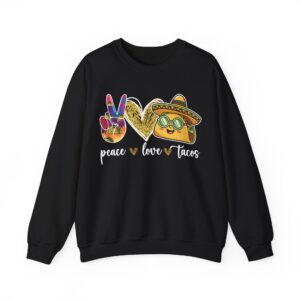 Peace Love Tacos Sweatshirt – Tacos Lover Gift Sweatshirt